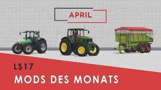 LS17 I Mods des Monats I April 2018