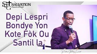 Depi Lespri Bondye Yon Kote Fòk Ou Santil la -- Pasteur Malory Laurent | Salvation Church of God