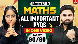 Class 12 Maths Most Important PYQ's Questions for Board Exam 2025 | Maths PYQ's 