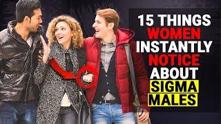 15 Things Women Instantly NOTICE About Sigma Males - Social Psychology Mantras #women #attraction