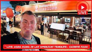 LIVE: CHINESE FOOD in LAS AMERICAS Tenerife  HONG KONG Restaurant Review!