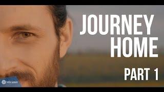 Journey Home Part 1 | Miramir