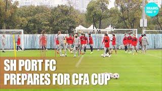 SH Port FC prepares for CFA Cup