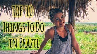 Top 10 Things To Do in Brazil