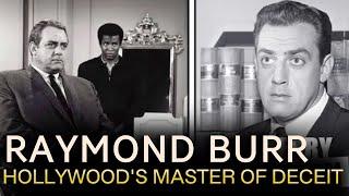 Raymond Burr: Hollywood's Master Of Deceit