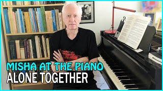 Alone Together - Arthur Schwartz & Howard Dietz