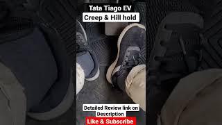 Tata Tiago EV Creep & Hill hold #tata #tiagoev #youtubeshorts #shortsfeed #shorts #short #viral#car