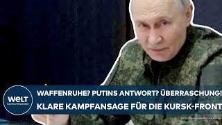 UKRAINE-KRIEG: Waffenruhe? Putins Antwort? Überraschung! Eine klare Kampfansage für die Kursk-Front!