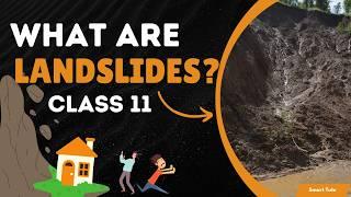 Landslides - Geomorphic Processes | What are Landslides ? | Class 11 Geography | NCERT | Geography