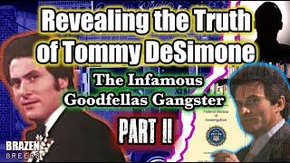 Revealing The Truth of Tommy DeSimone, The Infamous Goodfellas Gangster | Part 2 | Bio | #goodfellas