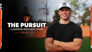 The Pursuit: A Jackson Holliday Story Trailer | Baltimore Orioles