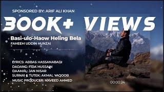 Basi ulo haow heling bela new burushaski song Faheem Uddin Hunzai | Ustad Abbas Hassanabadi