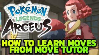 How to Get Move Tutor Moves after Learning Them in Pokémon Legends Arceus - Move Tutor Tutorial