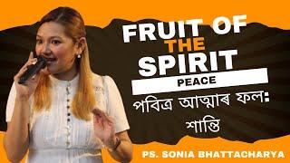 FRUIT OF THE SPIRIT: PEACE| SUNDAY SERMON| SONIA BHATTACHARYA
