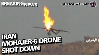 Iranian Mohajer 6 Drone Shot Down | Defense Warfare