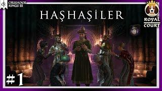 Entrika: HAŞHAŞİLER | Crusader Kings 3 | Bölüm 1