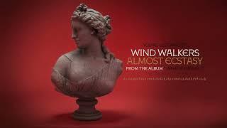 Wind Walkers - Almost Ecstasy