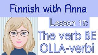 Learn Finnish! Lesson 17: The verb BE - OLLA-verbi