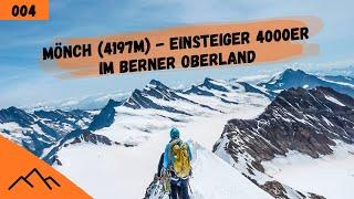 Mönch (4107m) | 4000er für jeden? | Bergsteigen im Berner Oberland