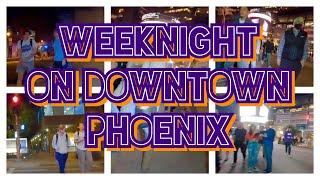 Weeknight On Downtown Phoenix - Thrusday - Suns Night - Phoenix Arizona