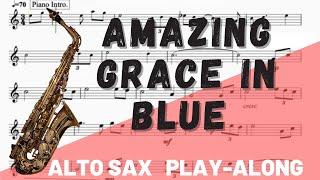 Amazing Grace in Blue for Alto Saxophone. Play-Along/Backing Track. Free Music!