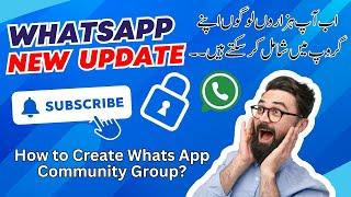 How to Create Whats App / Whatsapp Community Group ? Whatsapp New Update