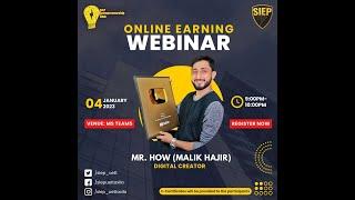 Online Earning Webinar | Entrepreneurship Club | SIEP ft. Mr. How Aka Malik Hajir 