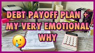 DEBT PAYOFF PLAN + MY VERY EMOTIONAL WHY | DAISYBUDGETS