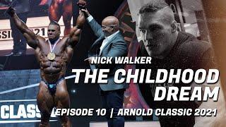 The Childhood Dream | Nick Walker | Arnold Classic 2021