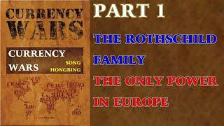 CURRENCY WARS - Part 1: THE ROTHSCHILD FAMILY - THE ONLY POWER IN EUROPE [Audiobook]