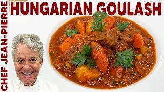 Hungarian Goulash! Mostly Traditional, Still Delicious | Chef Jean-Pierre