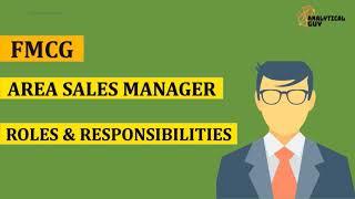 Area Sales Manager - Roles & Responsibilities | Job Description | Interview Questions | FMCG