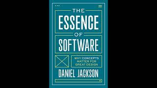 The Essence of Software: Why Concepts Matter for Great Design