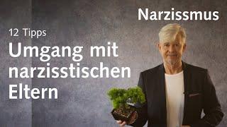 Umgang mit narzisstischen Eltern: 12 Tipps