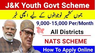 J&K Youth New Govt Scheme | NATS Online Registration | NATS Registration | NATS Apprentice Training