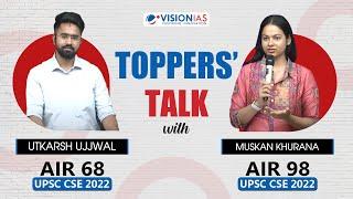 Toppers' Talk by Utkarsh Ujjwal, AIR 68 and Muskan Khurana, AIR 98 | UPSC CSE 2022