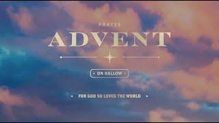 Official Trailer For Advent Pray25: For God So Loved The World | Join The Challenge Starting Dec 2