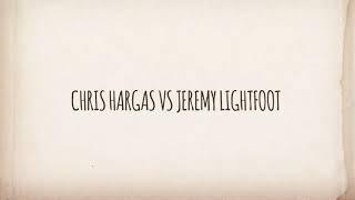 CHRIS HARGAS VS JEREMY LIGHTFOOT