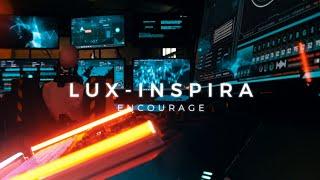 Lux-Inspira - Encourage (Official Music Video)