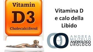 Carenza di Vitamina D e calo della libido. Dr Andrea Militello. Andrologo Roma, Viterbo,L'Aquila