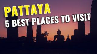 Top 5 Places to Visit in Pattaya, Thailand 2023