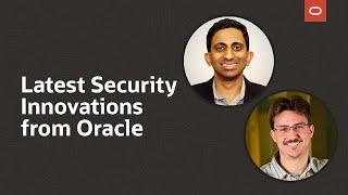 Launch of Oracle Cloud Infrastructure's Newest Security Services