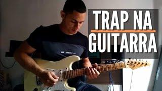 TRAP na Guitarra | Gerson Fernandes (Clean Guitar Riff)