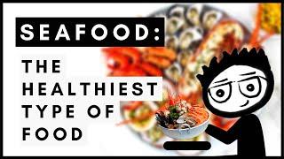 Why is Seafood the Healthiest Type of Food?