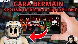 CARA BERMAIN Incredibox Sprunki HORROR DI HANDPHONE?!