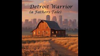 Detroit Warrior a Fathers Tale - Sensei Scramblin - 1Take Records Seattle