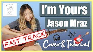 I'm Yours Guitar Lesson Tutorial EASY - Jason Mraz FAST TRACK [Chords|Strumming|Solo Riff|Cover]