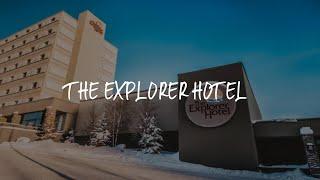 The Explorer Hotel Review - Yellowknife , Canada