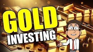 Gold Investing: Why Gold Is on the Rise and How You Can Get Started | Beginners Guide