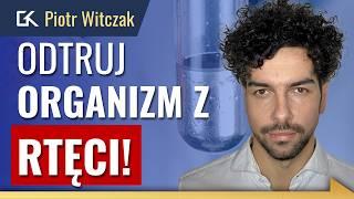 EPIDEMIA CHORÓB przewlekłych? Jak POZBYĆ SIĘ RTĘCI z organizmu? – dr Piotr Witczak cz. 2 | 431